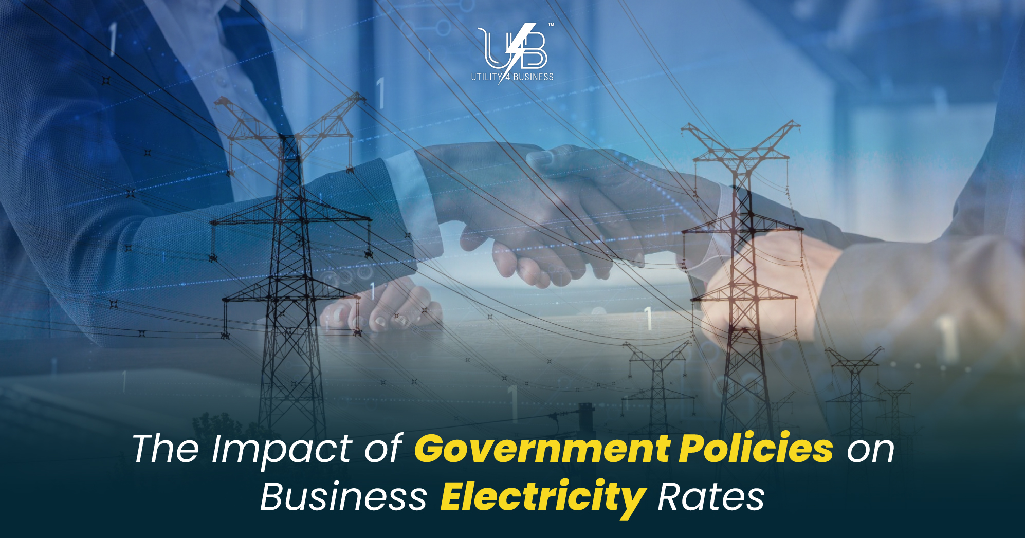 Business electricity rates and government policies impact shown with power lines and handshake overlay - Utility4Business UK